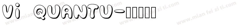 VI QuanTu字体转换